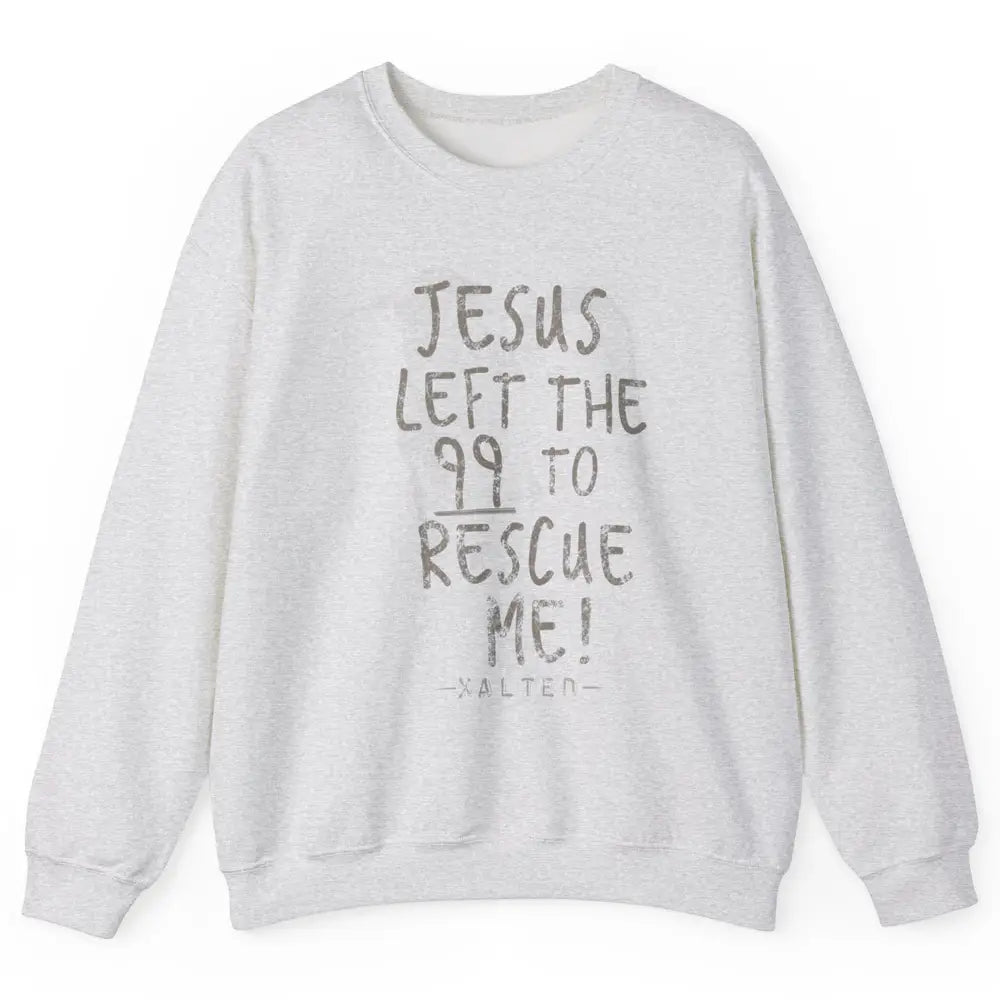 Retro He Left The 99 Rescue Me Christian Jesus Lamb Bible Unisex Crewneck Sweatshirt