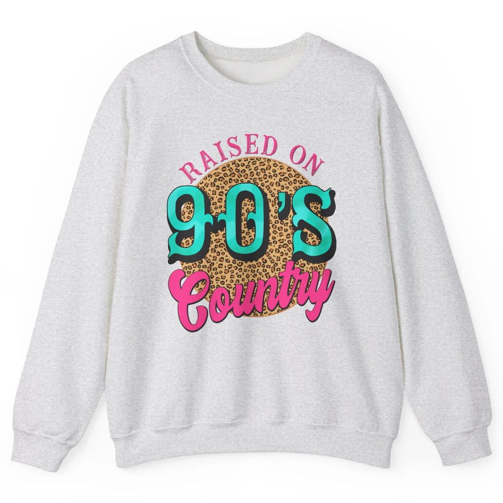 Retro Leopard Raised On 90s Country Birthday Western Country Unisex Crewneck Sweatshirt