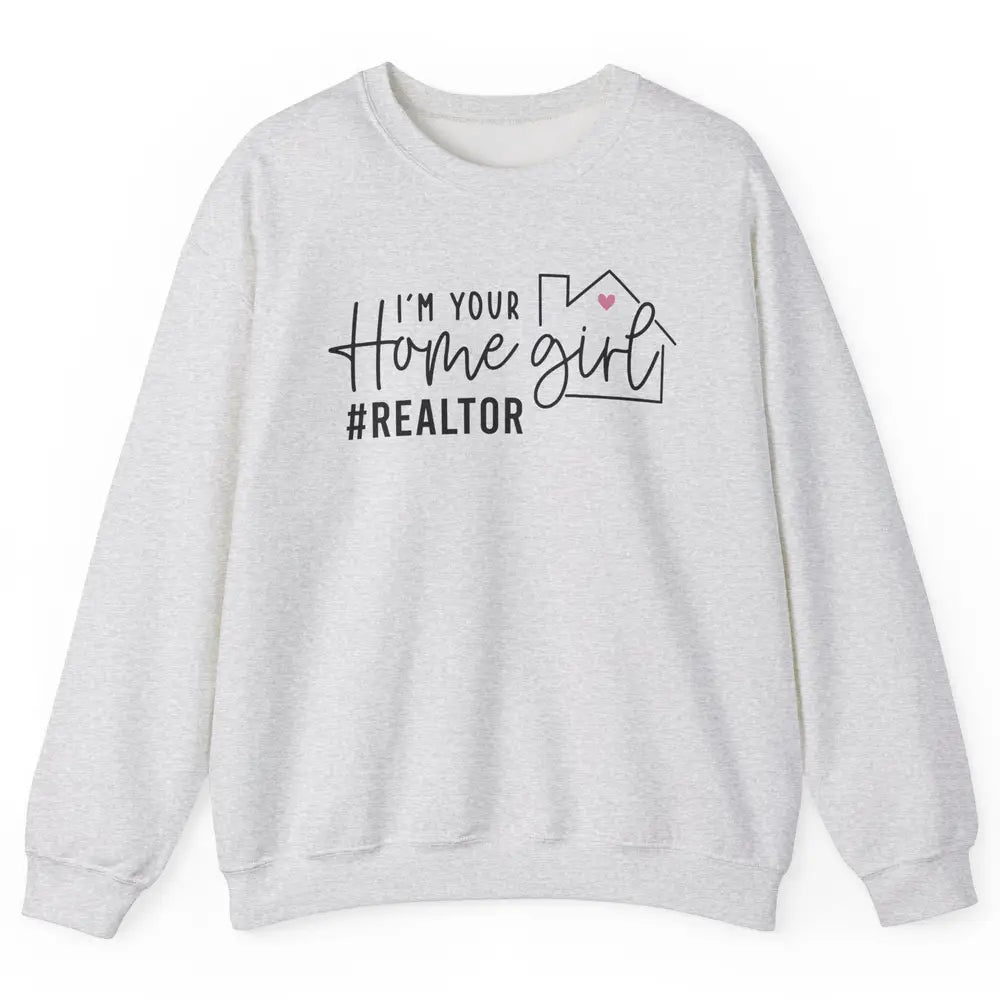 Realtor Life Home Girl Real Estate Agent Housing Investment Unisex Crewneck Sweatshirt