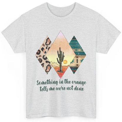 Retro Leopard Something In The Orange Desert Cactus Western Classic Unisex T-Shirt