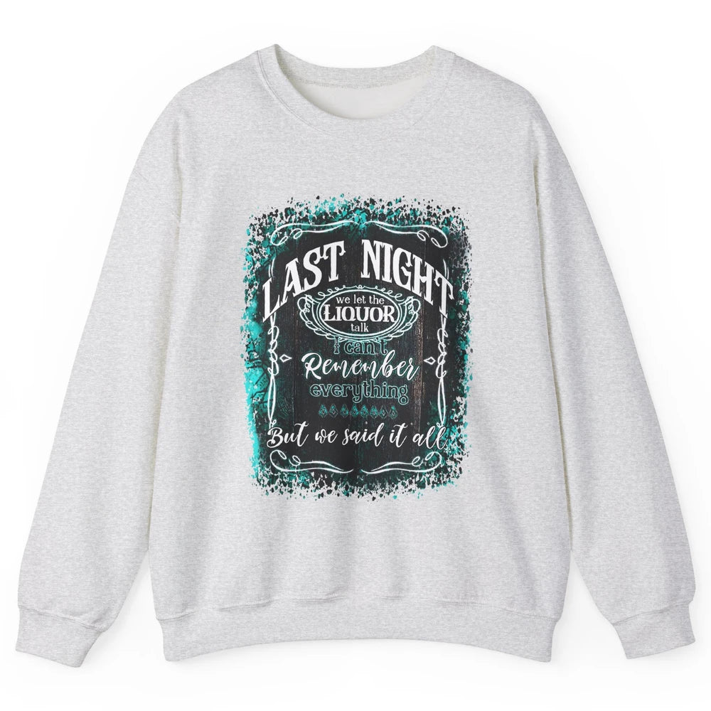 Retro Desert Cow Skull Last Night We Let Liquor Talk Western Unisex Crewneck Sweatshirt