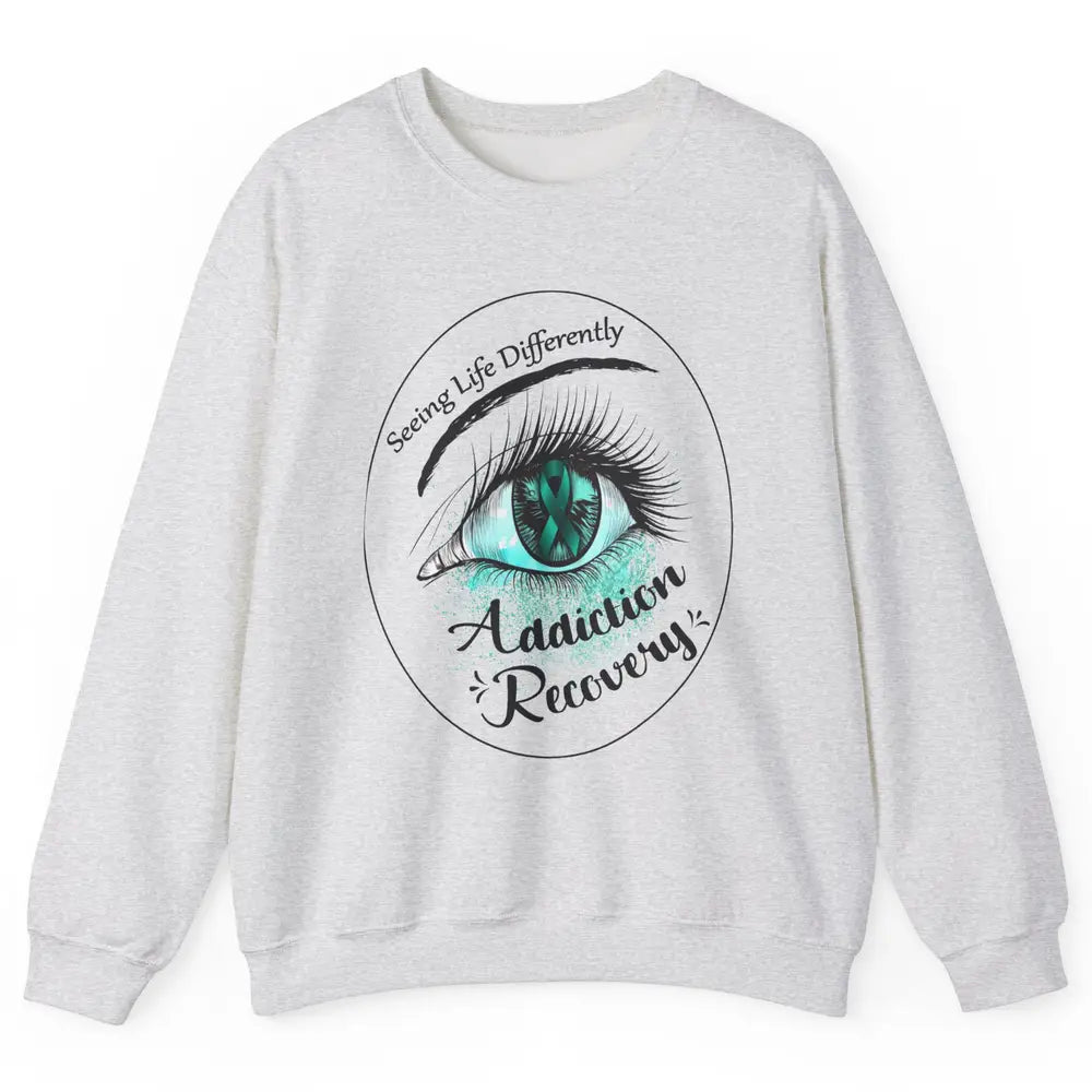 Addiction Awareness Seeing Life Differently Eye Teal Ribbon Unisex Crewneck Sweatshirt