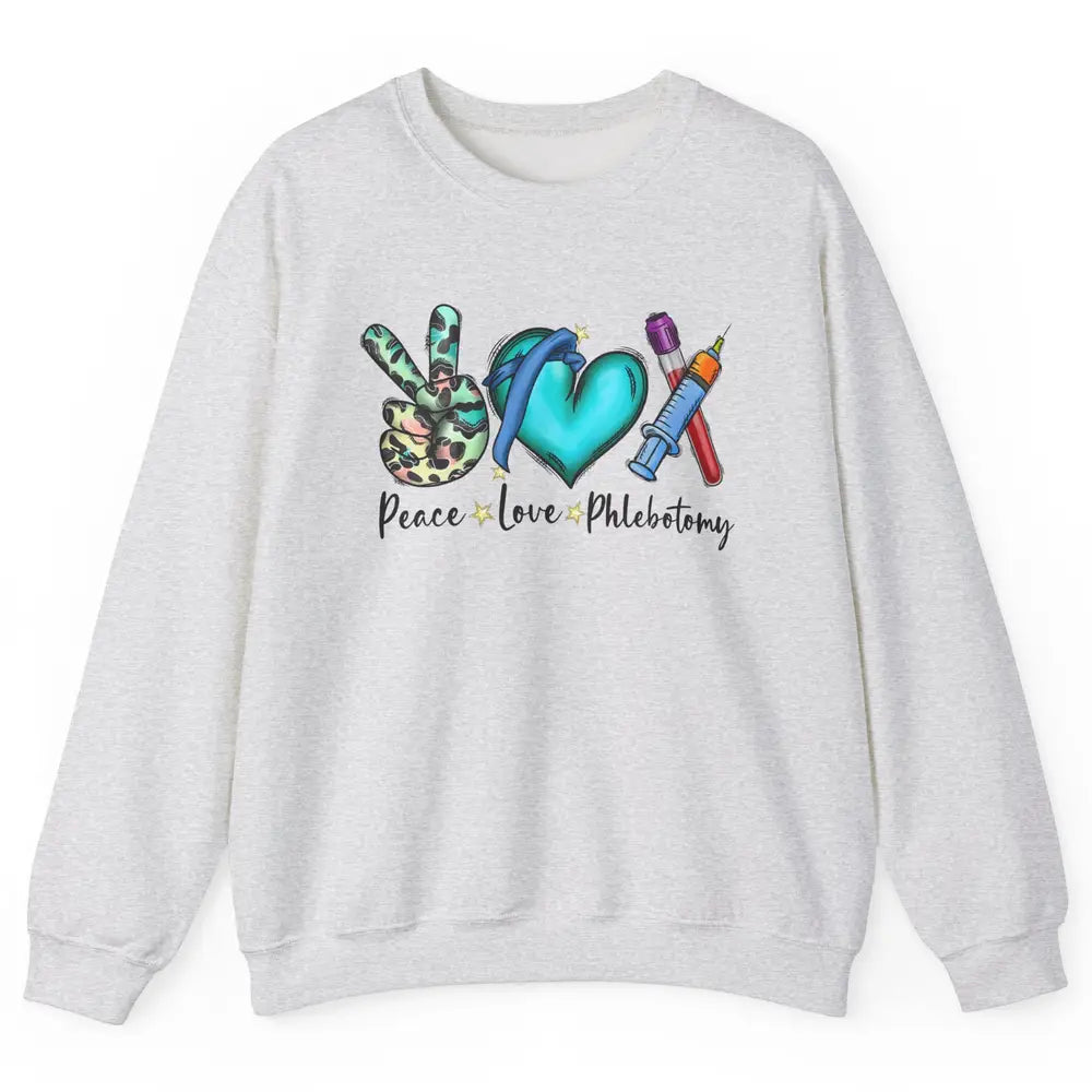 Phlebotomist Life Peace Love Phlebotomy Leopard Nurse Life Unisex Crewneck Sweatshirt