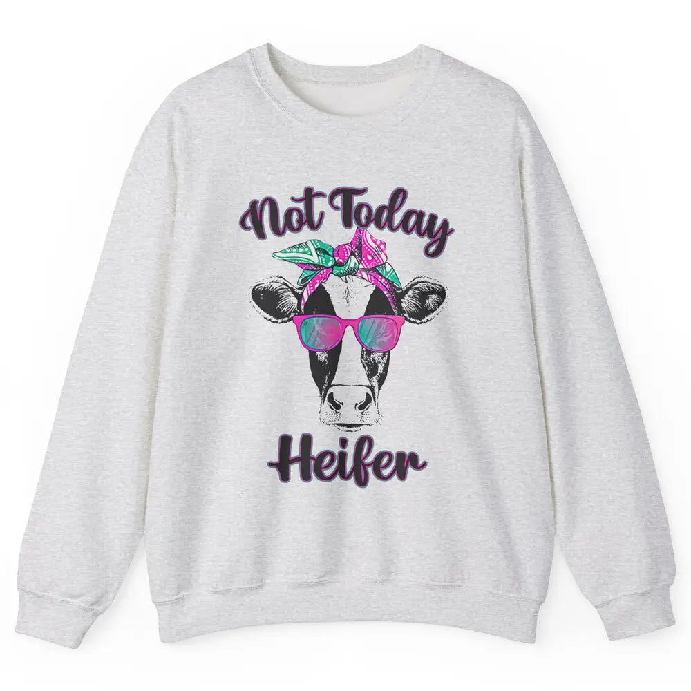 Not Today Heifer Funny Cow With Glasses Bandana Heifer Lover Unisex Crewneck Sweatshirt