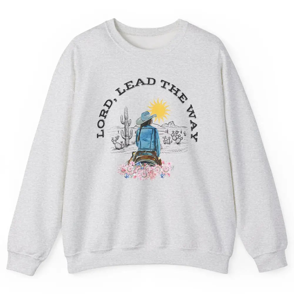 Retro Christian Cowgirl Lord Lead The Way Western Country Unisex Crewneck Sweatshirt