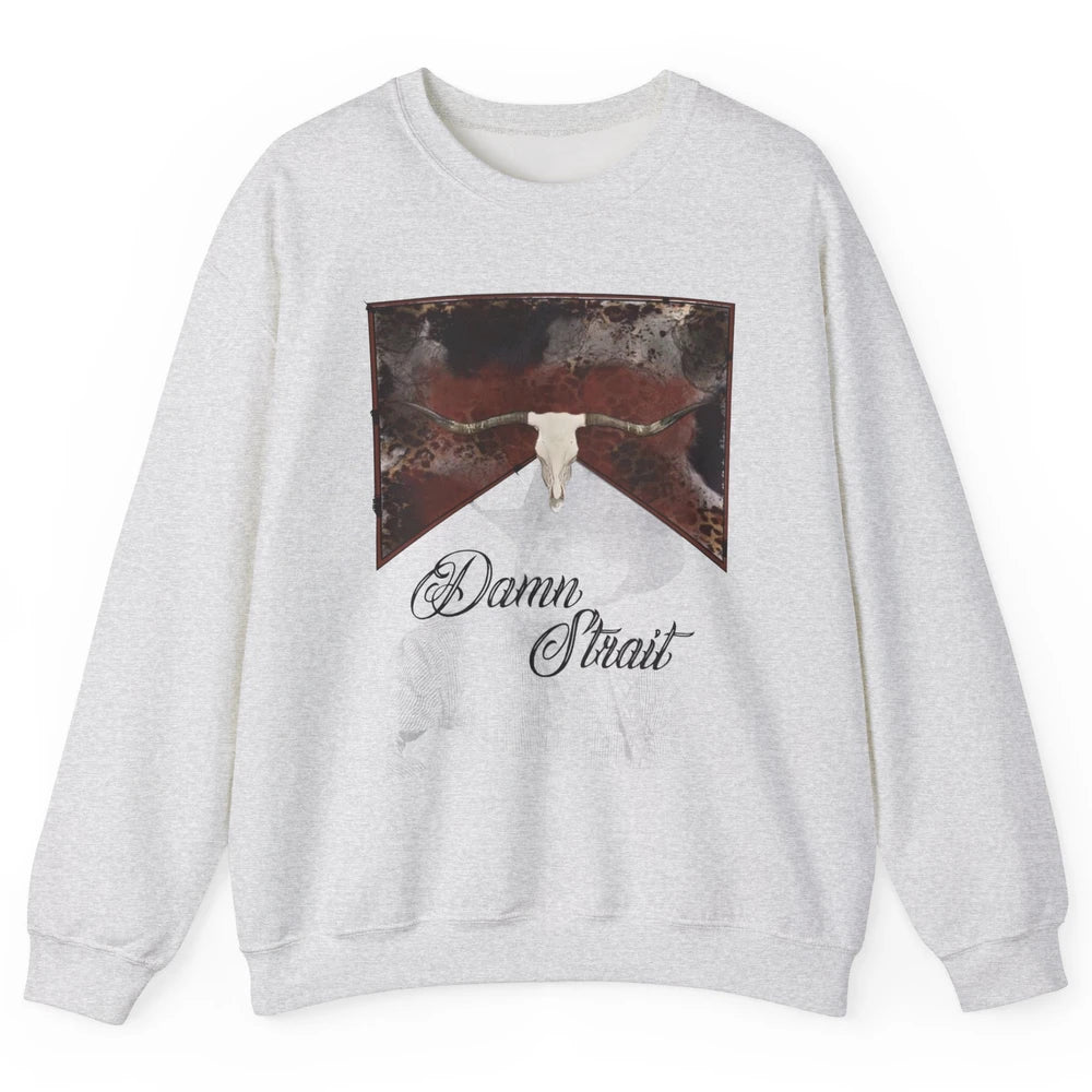 Retro Leopard Bull Skull Damn Strait Western Country Cowboy Unisex Crewneck Sweatshirt
