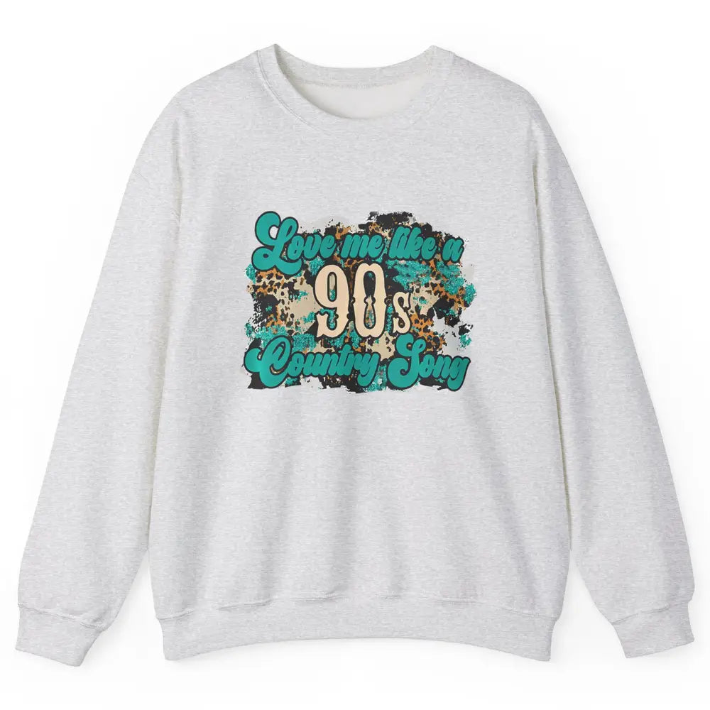 Retro Leopard Love Me Like 90s Song Texas Western Country Unisex Crewneck Sweatshirt