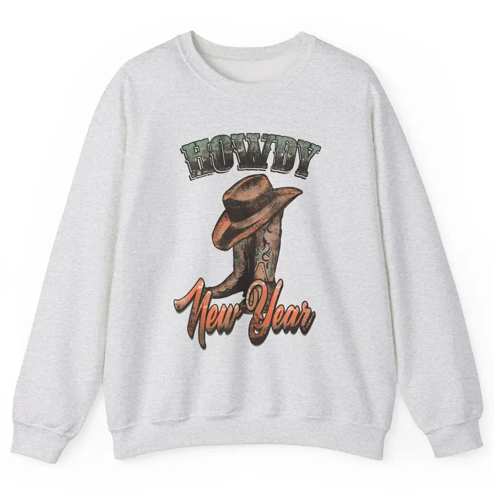 Retro Cowboy Boots Hat Howdy New Year Western New Year Unisex Crewneck Sweatshirt