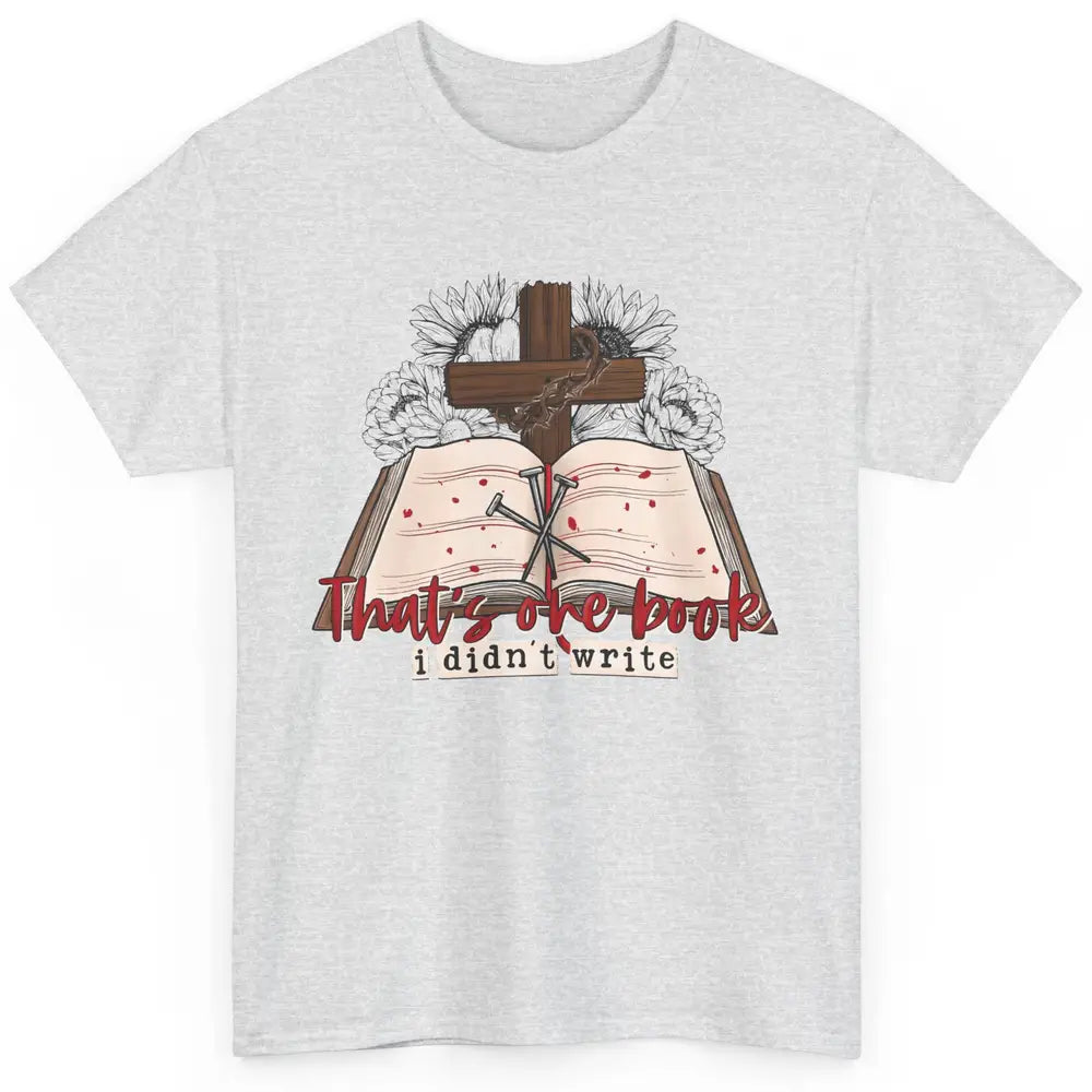 Retro Bible That's One Book I Didn't Write Western Christian Classic Unisex T-Shirt