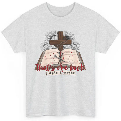 Retro Bible That's One Book I Didn't Write Western Christian Classic Unisex T-Shirt