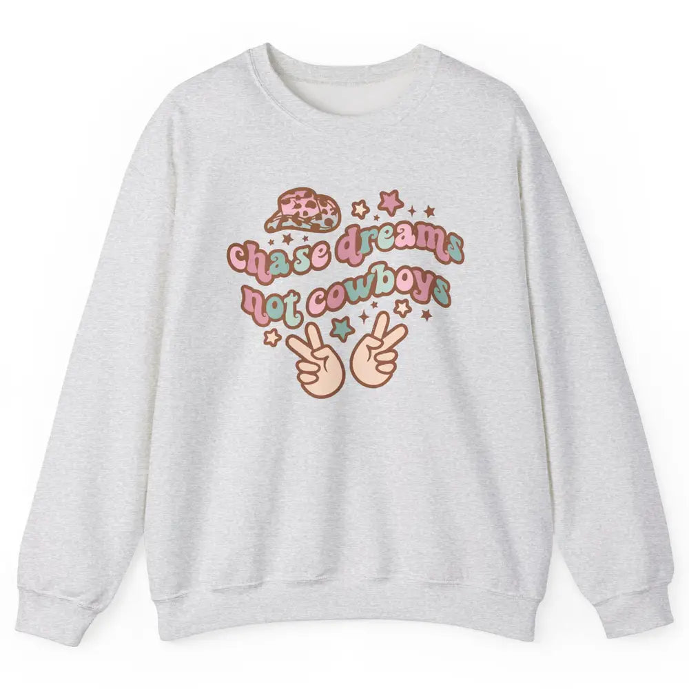 Retro Chase Dreams Not Cowboys Groovy Hippie Western Country Unisex Crewneck Sweatshirt