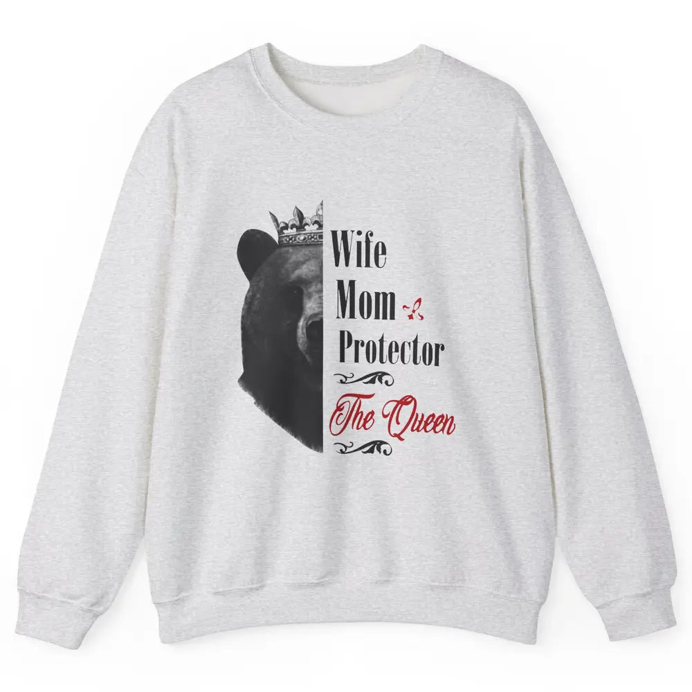 Mommy Queen Bear Wife Mom Protector Queen Mothers Day Gift Unisex Crewneck Sweatshirt