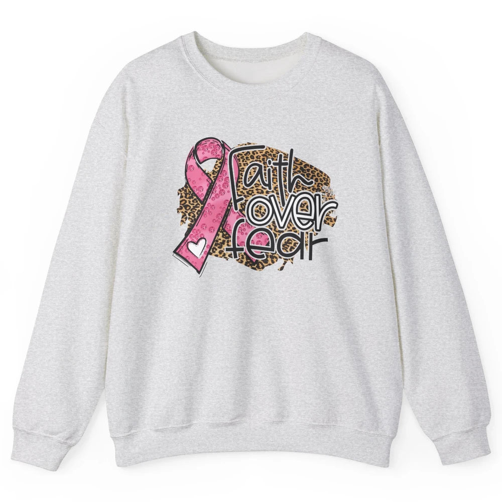 Pink Ribbon Breast Cancer Awareness Faith Over Fear Leopard Unisex Crewneck Sweatshirt