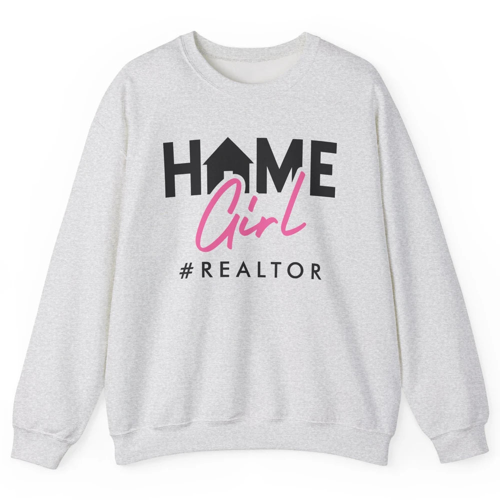 Realtor Life Home Girl Real Estate Agent Housing Investment Unisex Crewneck Sweatshirt