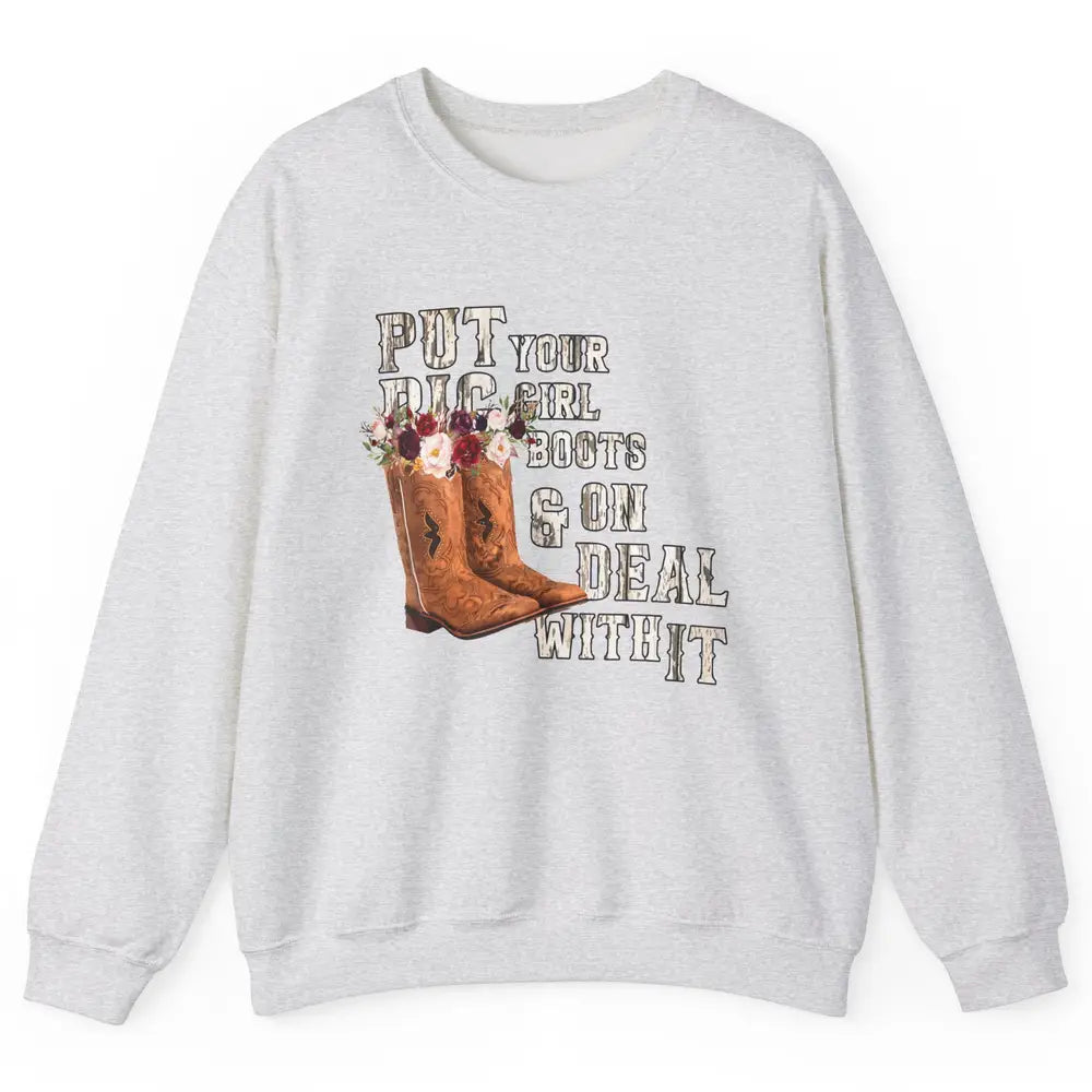 Retro Floral Put Cowgirl Boots On Western Country Cowboy Unisex Crewneck Sweatshirt