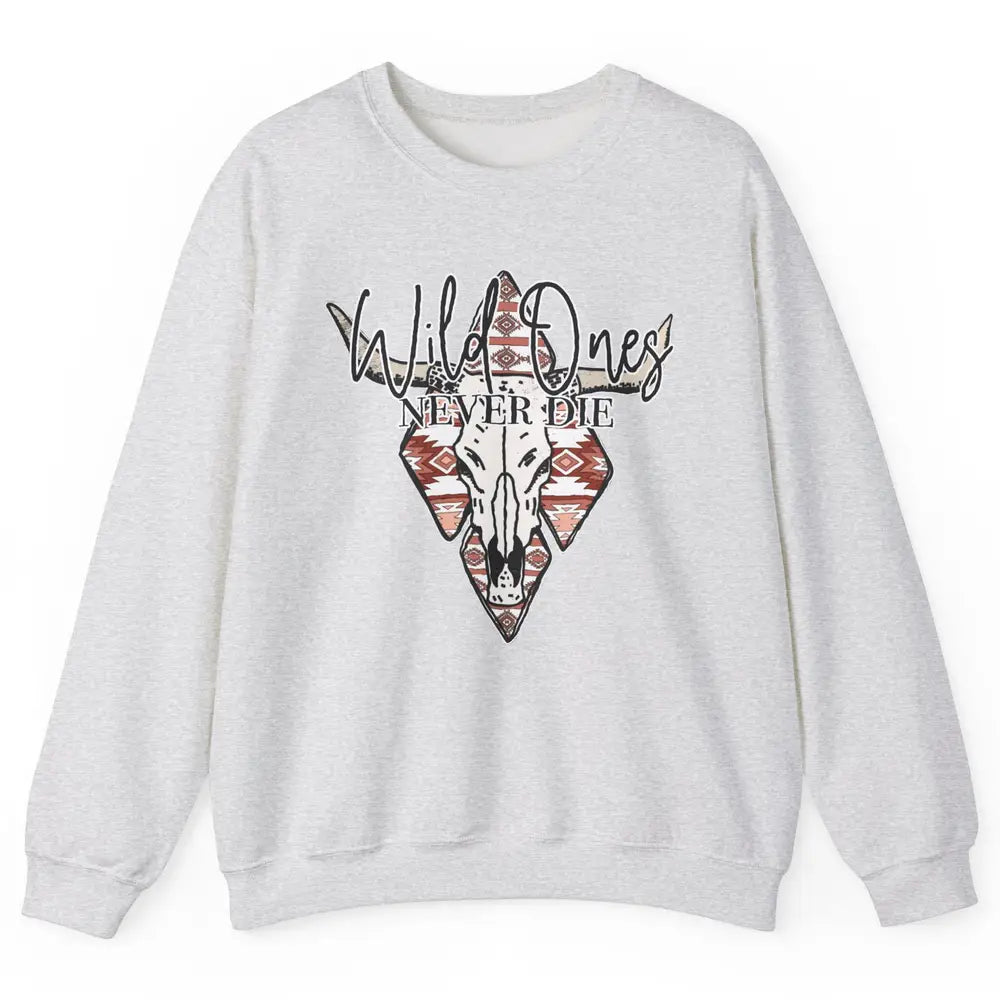 Retro Bull Skull Aztec Wild Ones Never Die Western Country Unisex Crewneck Sweatshirt