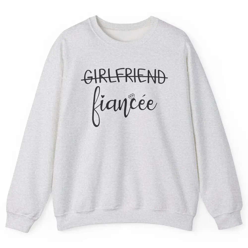 Promoted From Girlfriend To Fiancee Future Mrs Engagement Unisex Crewneck Sweatshirt