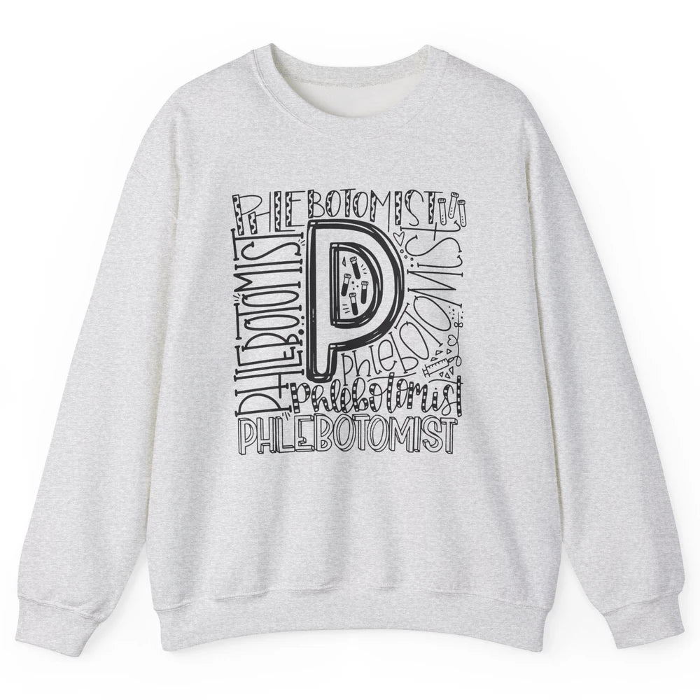 Phlebotomist Life Phlebotomy Typography Venipuncture Therapy Unisex Crewneck Sweatshirt