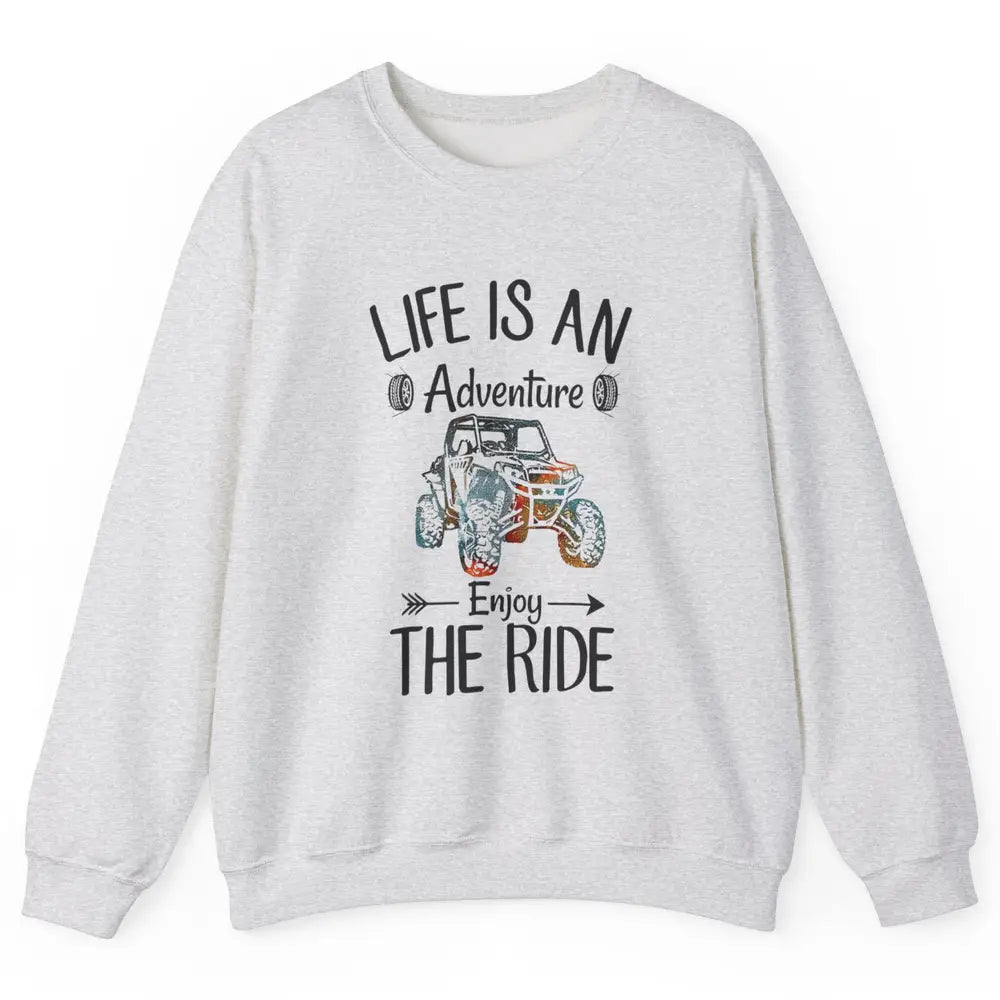 Retro Life Adventure Enjoy Ride UTV Offroad Riding SXS Mud Unisex Crewneck Sweatshirt