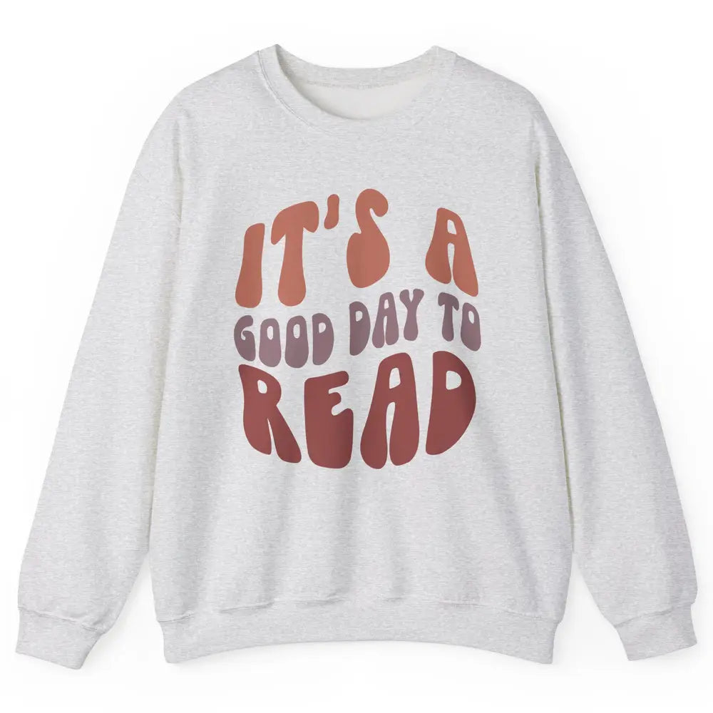 Retro It's A Good Day To Read Books Nerd Librarian Reading Unisex Crewneck Sweatshirt