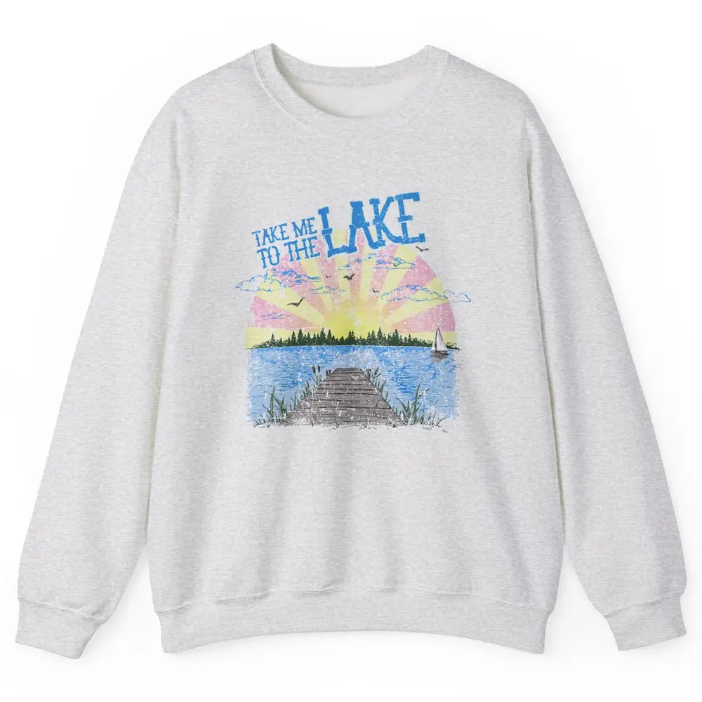 Retro Lake Life Take Me to the Lake Sunrise Summer Gift Unisex Crewneck Sweatshirt