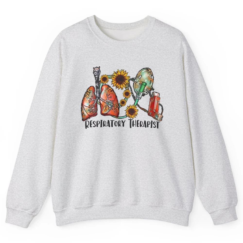 Respiratory Therapist Sunflower Lungs Breathe RT Nurse Unisex Crewneck Sweatshirt