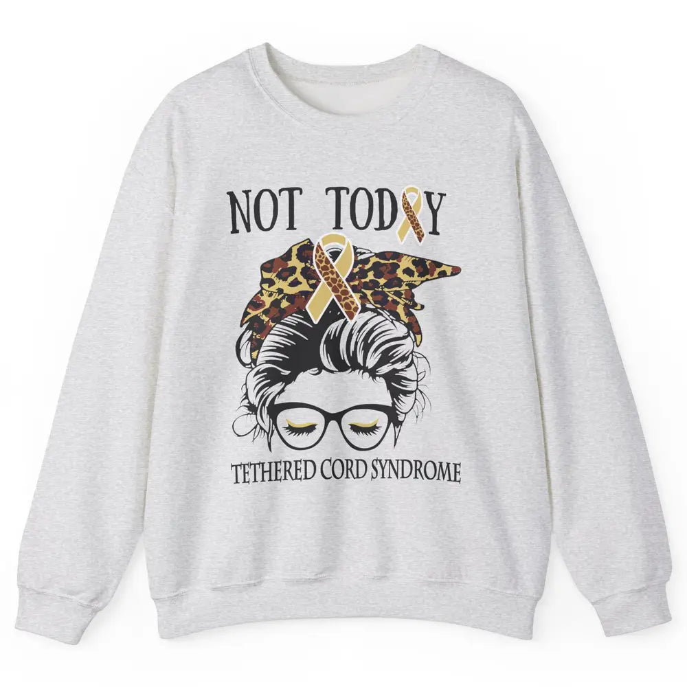 Not Today Tethered Cord Syndrome Ribbon Leopard Messy Bun Unisex Crewneck Sweatshirt