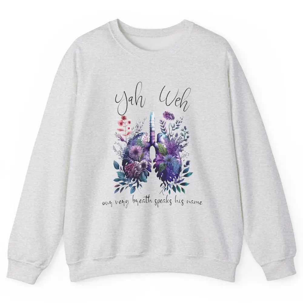 Our Very Breath Speaks His Name YHWH Christian Religious Unisex Crewneck Sweatshirt