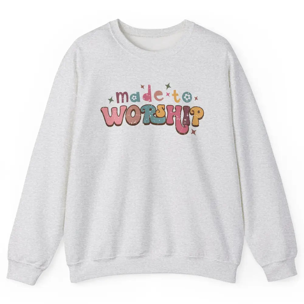 Retro Made To Worship Bible Verse Christian Religious Gift Unisex Crewneck Sweatshirt