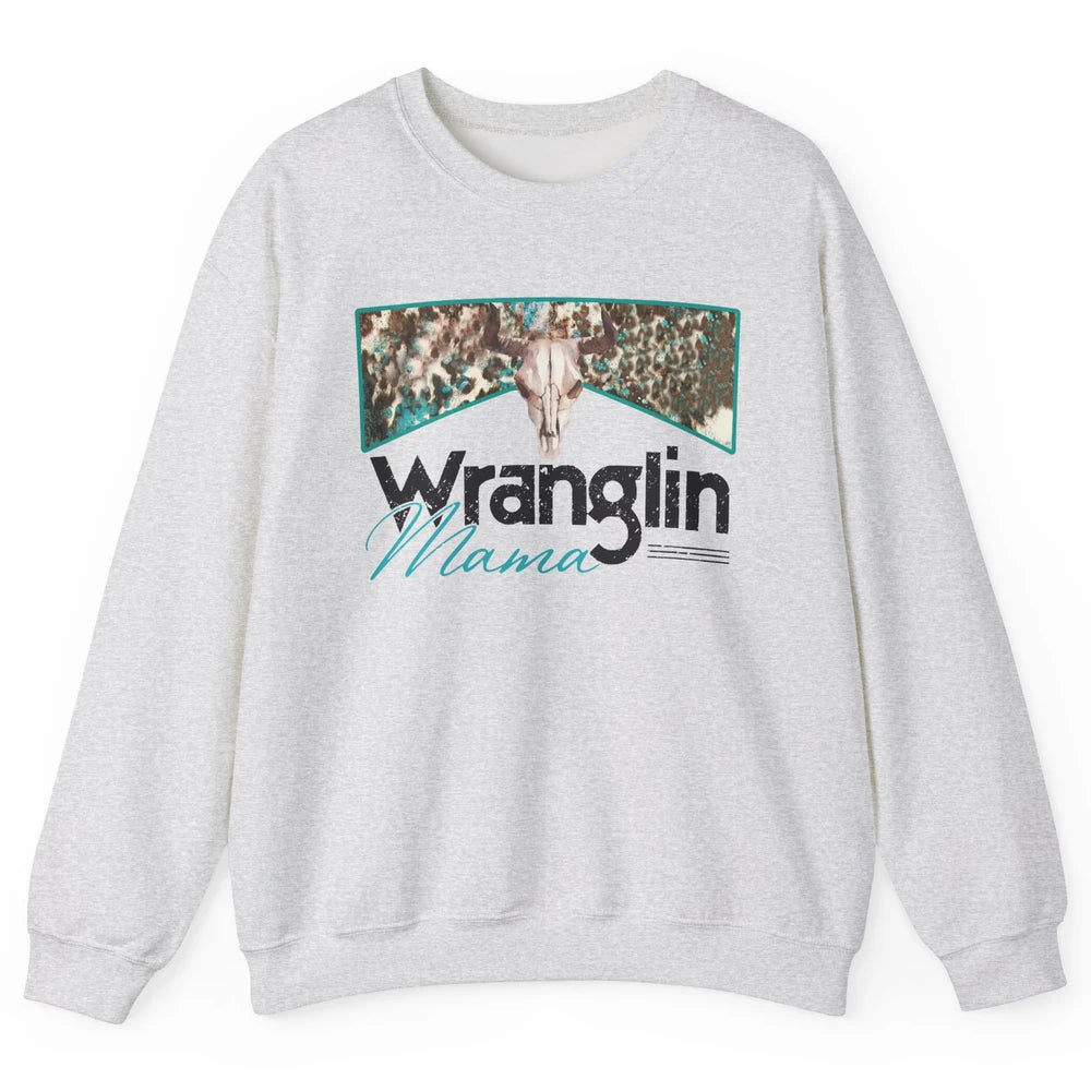 Retro Cowhide Bull Skull Wrangling Mama Western Country Girl Unisex Crewneck Sweatshirt