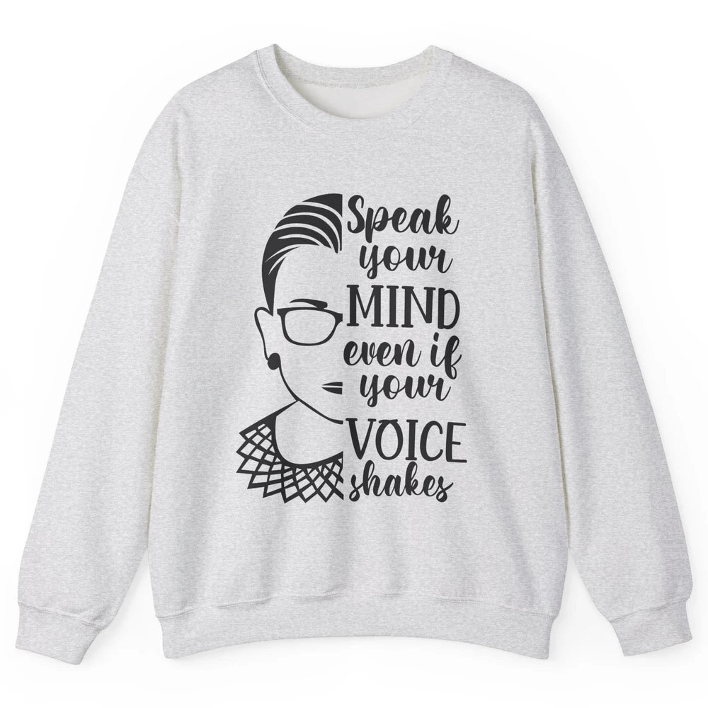 Retro Notorious RBG Speak Your Mind Even If Your Voice Shake Unisex Crewneck Sweatshirt