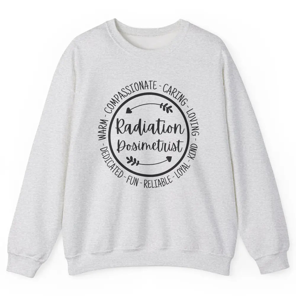 Radiation Dosimetrist Caring Loving Radiation Therapist Unisex Crewneck Sweatshirt