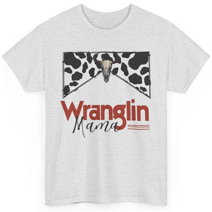 Retro Cowhide Bull Skull Wrangling Mama Western Country Girl Classic Unisex T-Shirt