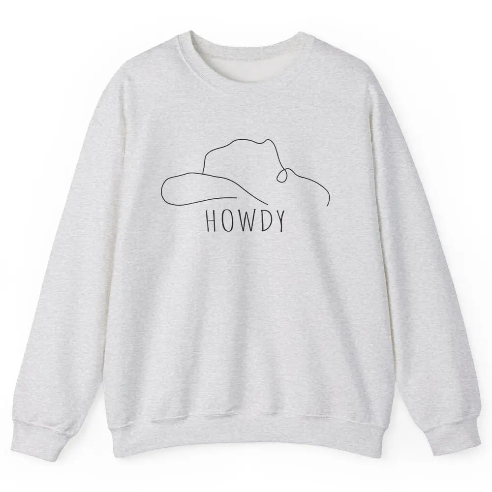 Retro Cowboy Hat Howdy Western Country Texas Cowgirls Gift Unisex Crewneck Sweatshirt