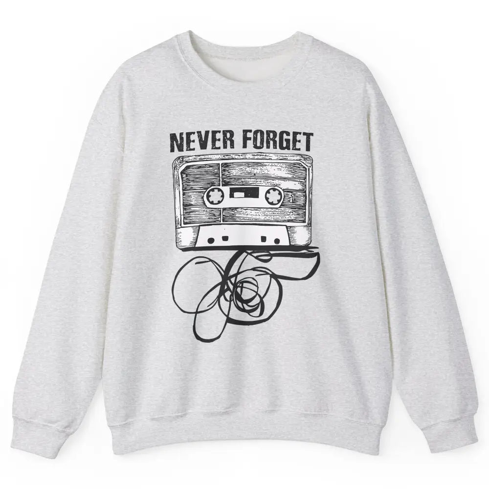 Retro 70s 80s 90s Never Forget Tape Cassette Pencil Music Unisex Crewneck Sweatshirt