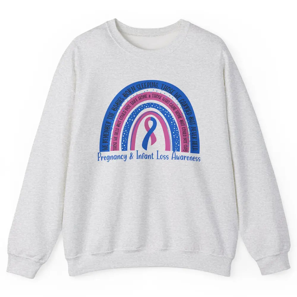 Pregnancy Infant Loss Awareness Rainbow Remember The Babies Unisex Crewneck Sweatshirt