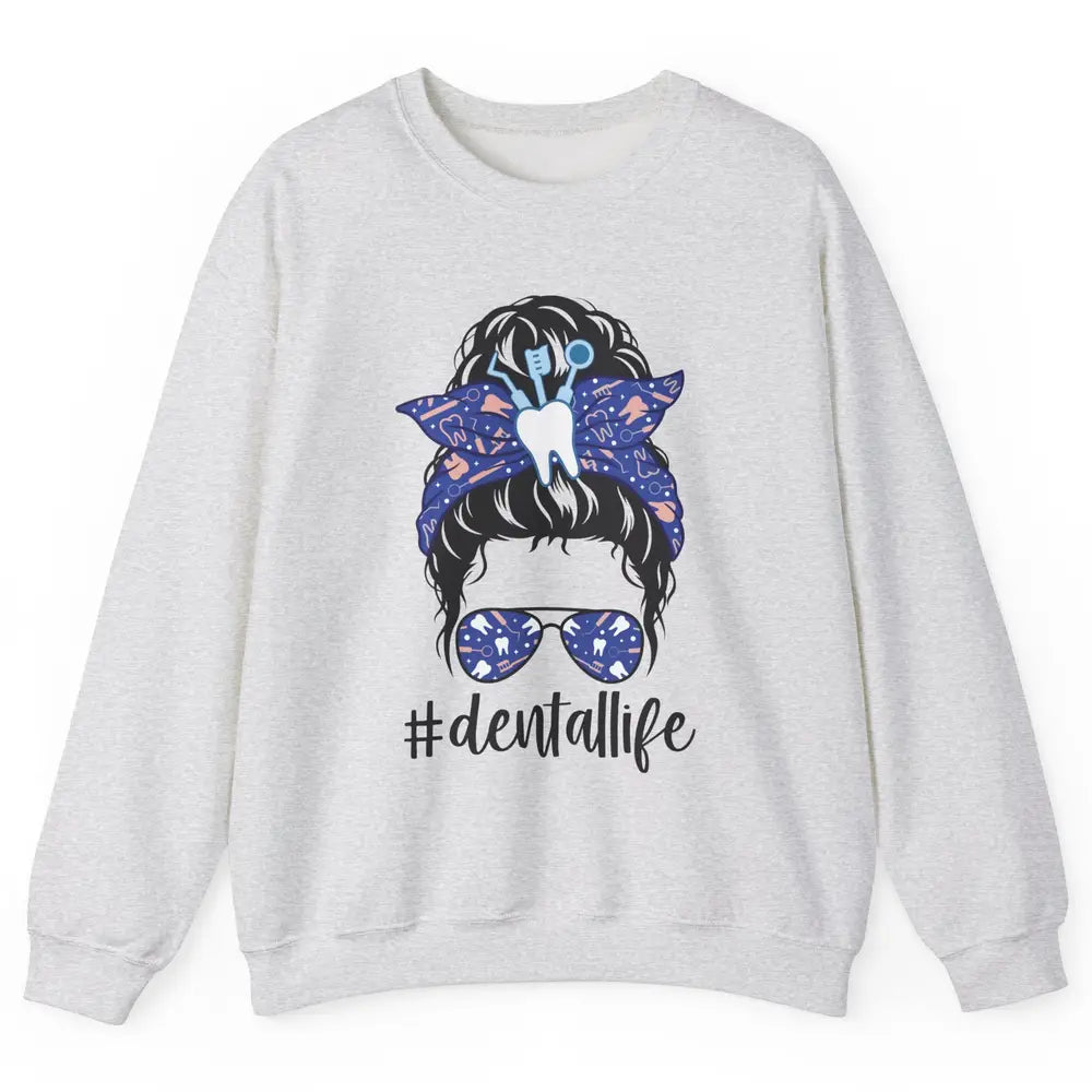 Retro Dentist Gift Dental Life Messy Bun Hair Sunglasses Unisex Crewneck Sweatshirt