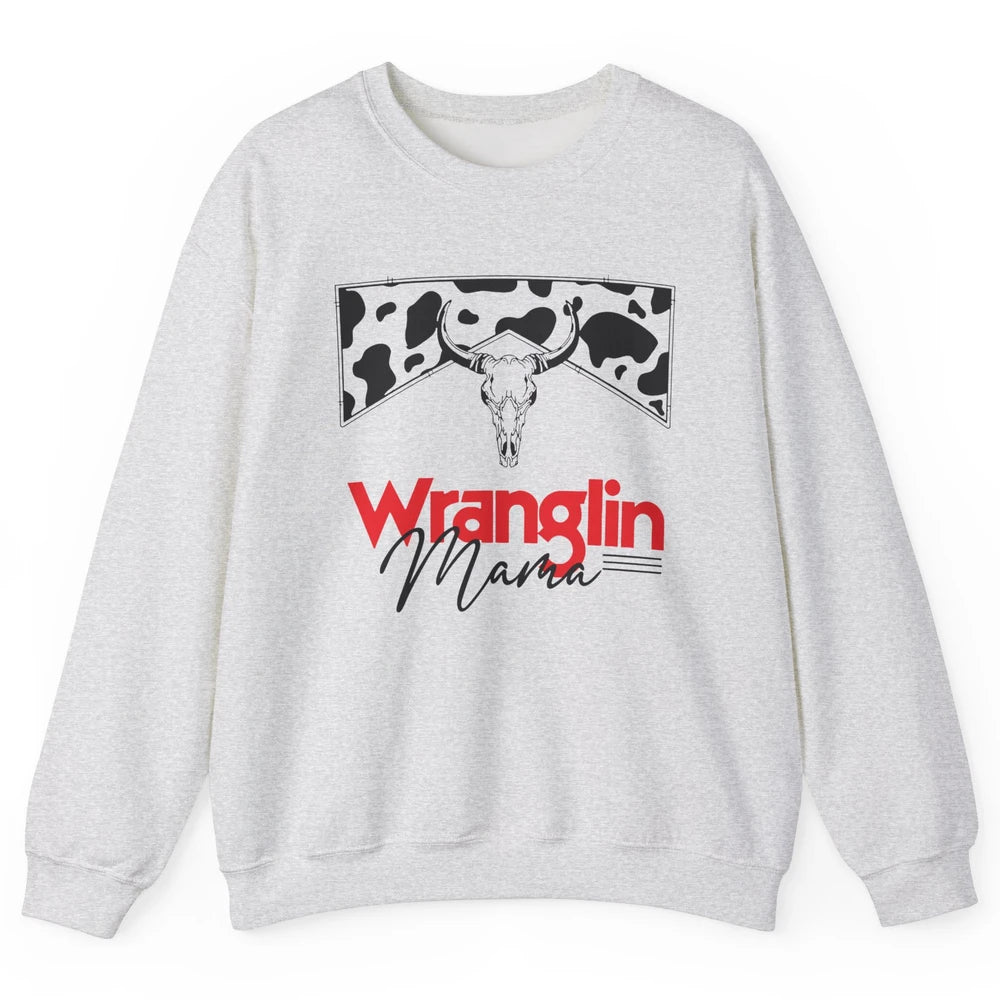 Retro Cowhide Bull Skull Wrangling Mama Western Country Girl Unisex Crewneck Sweatshirt