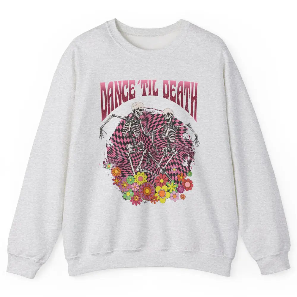 Retro Dancing Skeletons Dance Til Death Groovy Daisy Floral Unisex Crewneck Sweatshirt