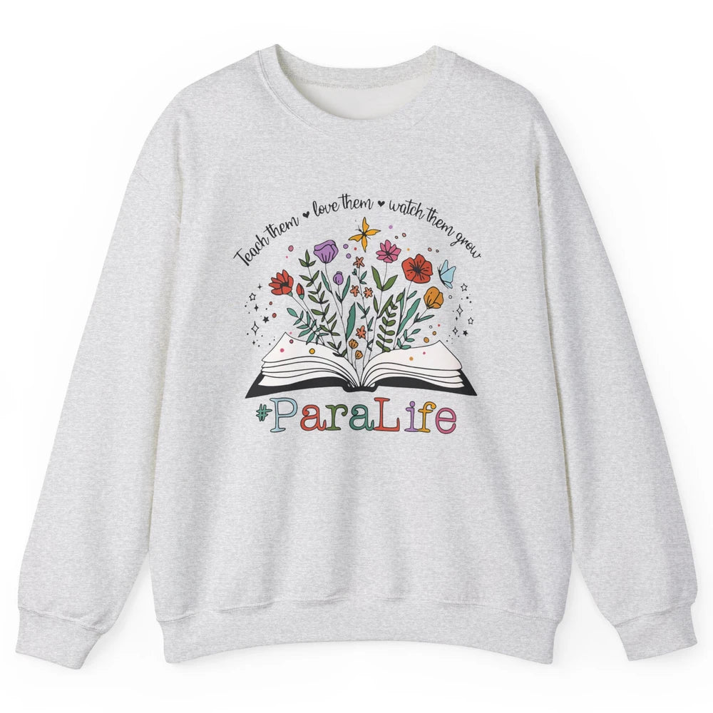 Para Life Paraprofessional Flower Teacher Back To School Unisex Crewneck Sweatshirt