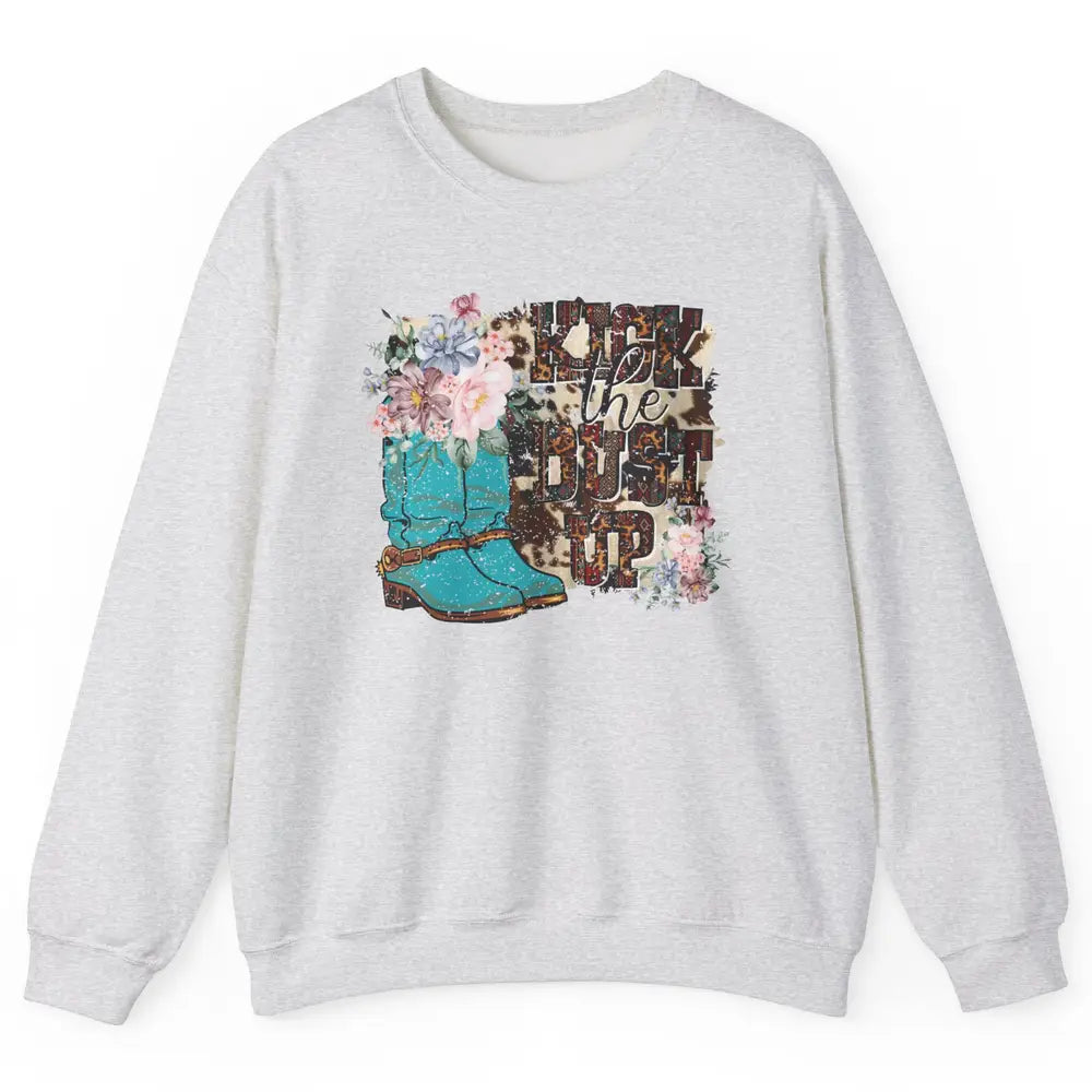 Retro Floral Cowgirl Boot Kick The Dust Up Western Country Unisex Crewneck Sweatshirt