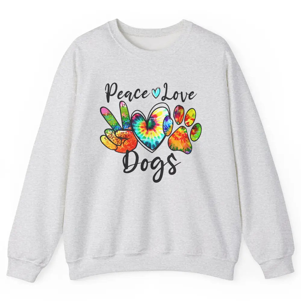 Peace Love Dogs Tie Dye Paw Print Dog Mama Mothers Day Gift Unisex Crewneck Sweatshirt