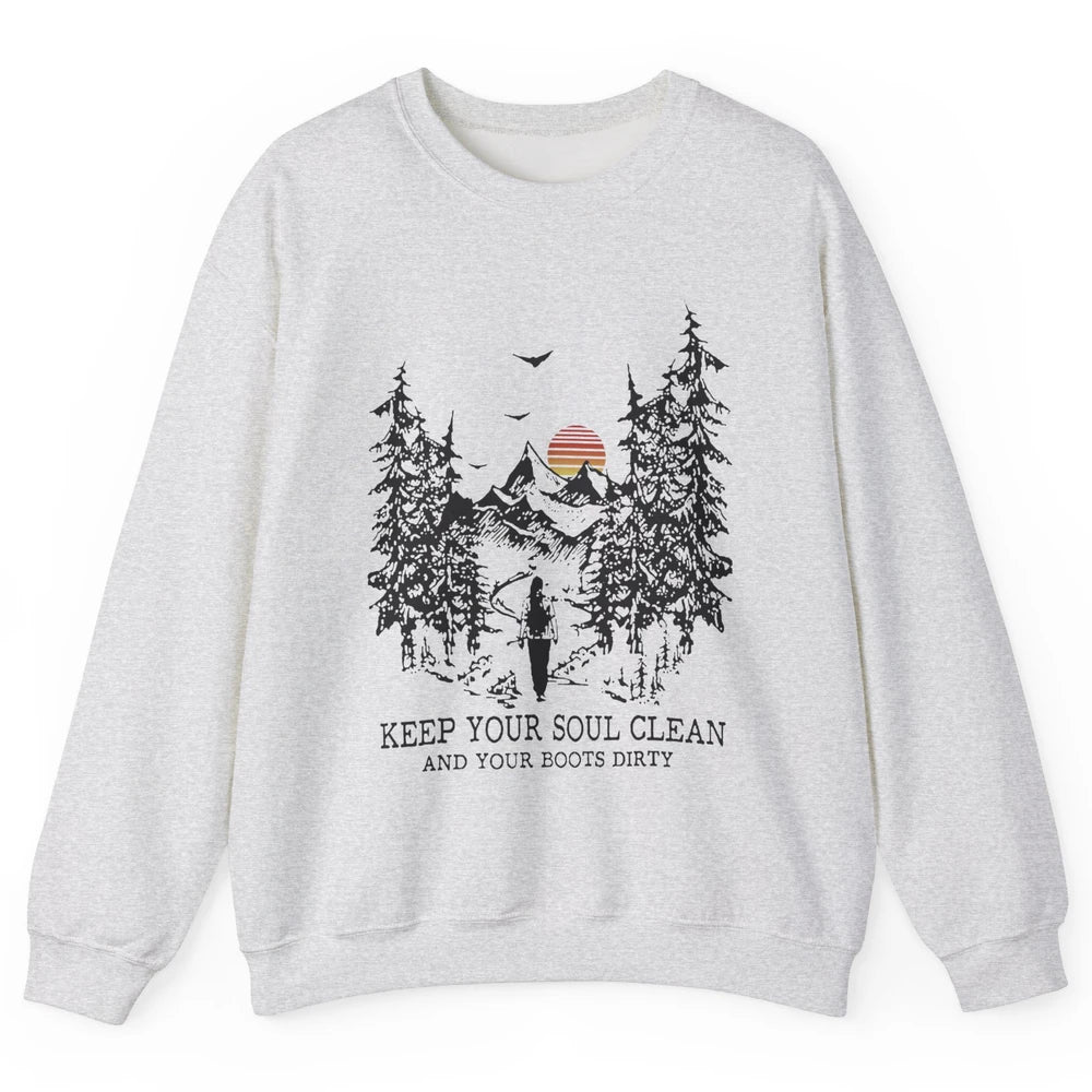 Retro Hiking Camping Keep Your Soul Clean & Your Boots Dirty Unisex Crewneck Sweatshirt