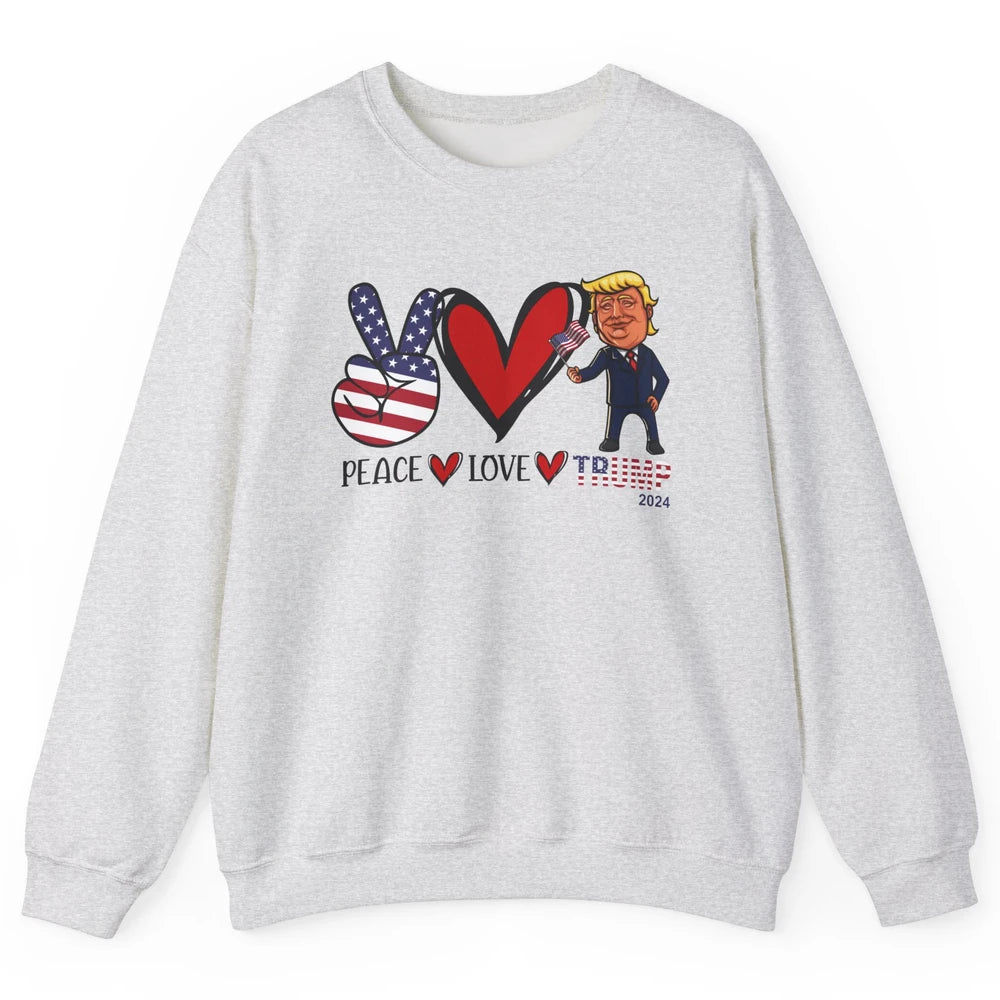 Peace Love Trump 2024 US Flag President Trump Return Support Unisex Crewneck Sweatshirt