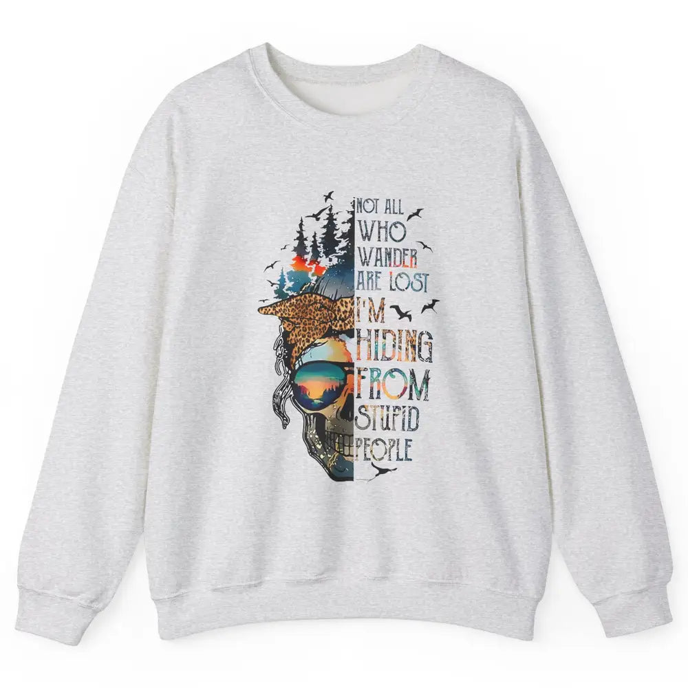 Not All Who Wander Are Lost Skull Mountain Camping Hiking Unisex Crewneck Sweatshirt