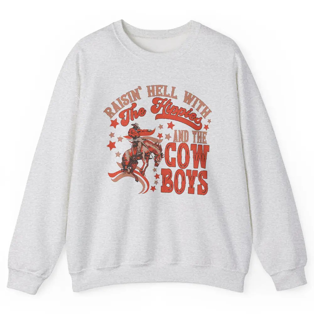 Retro Cowboy Horsing Rasing Hell With Hippie Western Country Unisex Crewneck Sweatshirt