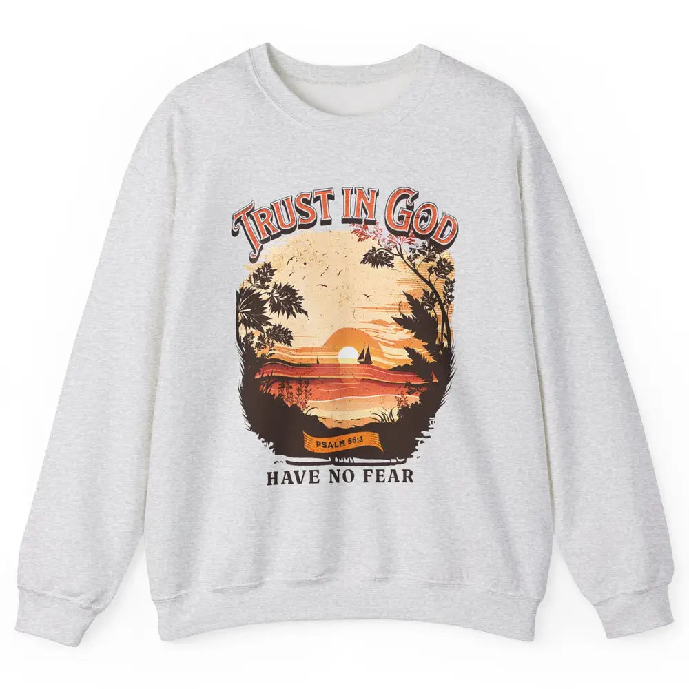 Retro Christian Boho Church Nature Trust In God Have No Fear Unisex Crewneck Sweatshirt