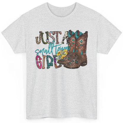 Retro Cowgirl Boots Just A Small Town Girl Western Country Classic Unisex T-Shirt