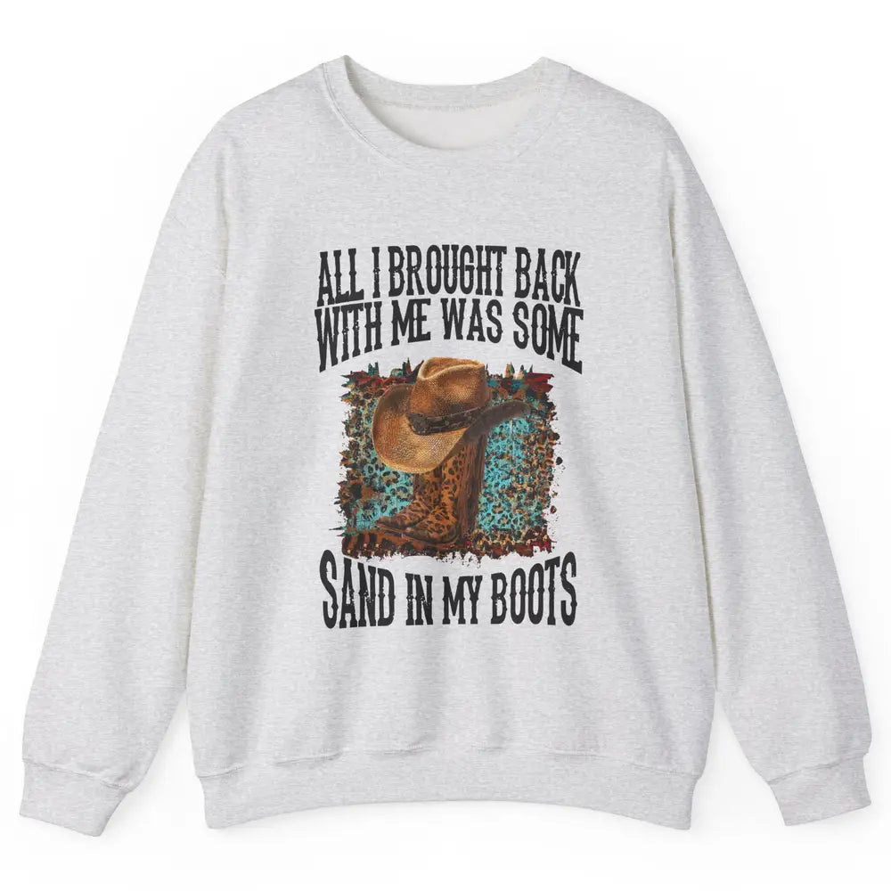 Retro Leopard Sand In My Boots Western Cowgirl Cowboy Hat Unisex Crewneck Sweatshirt
