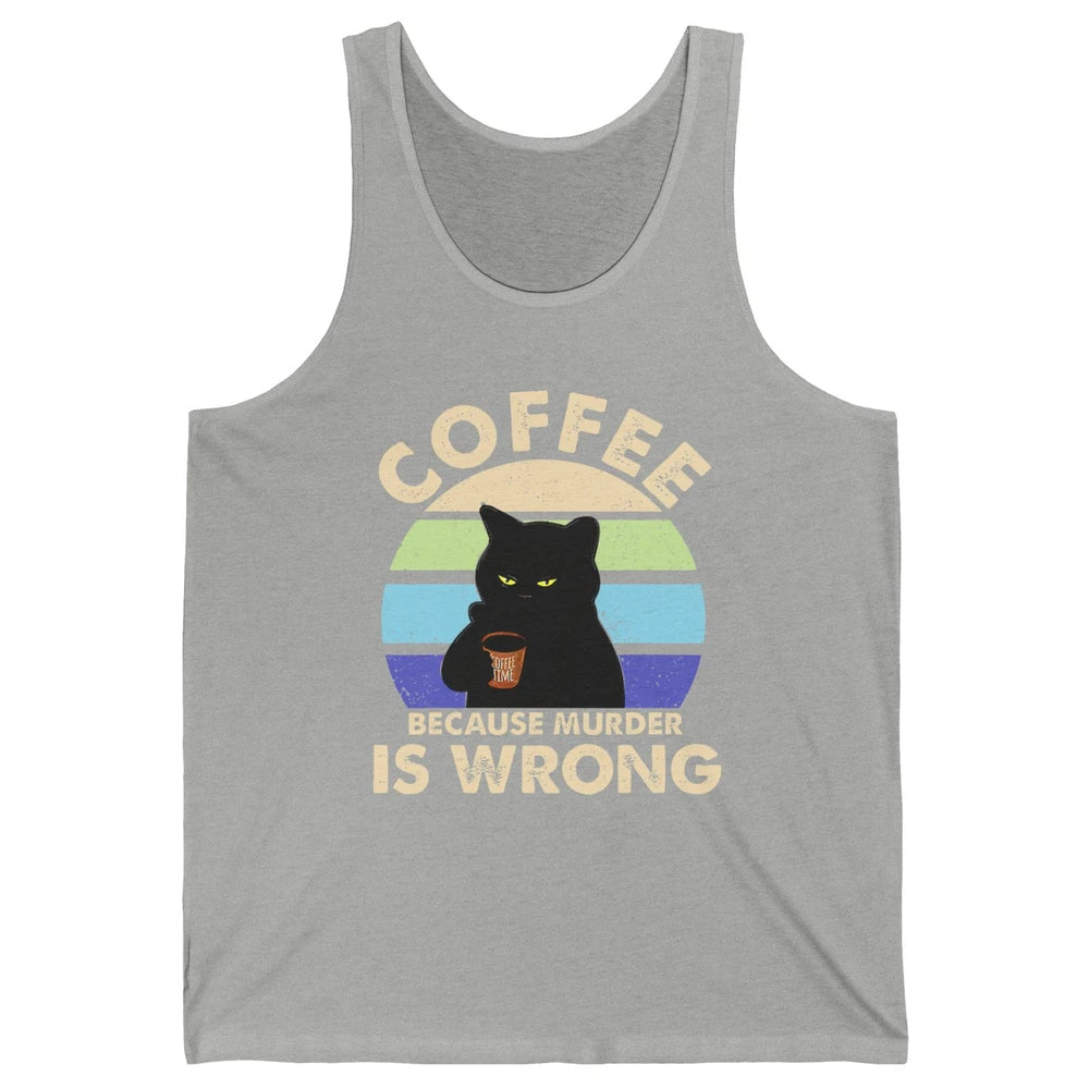 Retro Black Cat Coffee Because Murder Is Wrong Coffee Lovers Unisex Jersey Tank